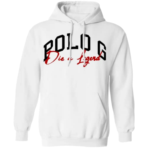 Polo G Merch Die A Legend Hoodie